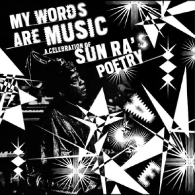 Výberovka, My Words Are Music: (A Celebration Of Sun Ra'S Poetry), CD