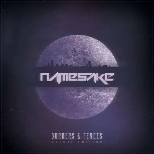 Namesake, BORDERS & FENCES (DELUXE EDITION), CD