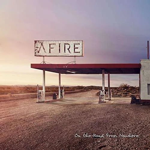 Afire, ON THE ROAD FROM NOWHERE, CD