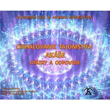 Odhaľovaie tajomstiev Akáše - Otázjky a odpovede (978-80-560-0383-1)