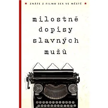 Milostné dopisy slavných mužů (978-80-739-0384-8)