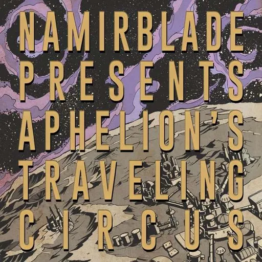 APHELION'S TRAVELING CIRCUS