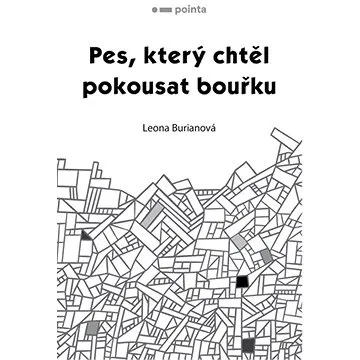 Pes, který chtěl pokousat bouřku (978-80-765-0409-7)