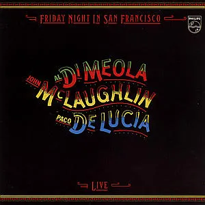 Al Di Meola, John McLaughlin, Paco de Lucía, FRIDAY NIGHT IN SAN FRANC., CD