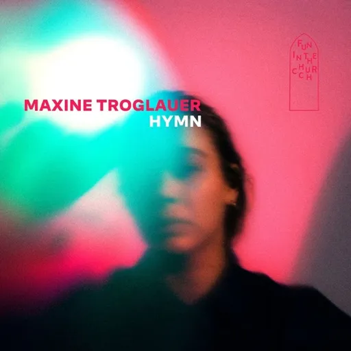 Maxine Troglauer, HYMN, CD