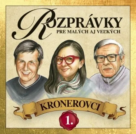 Kronerovci, Rozprávky Kronerovci 1, CD