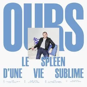 Ours, LE SPLEEN D'UNE VIE SUBLIME, CD