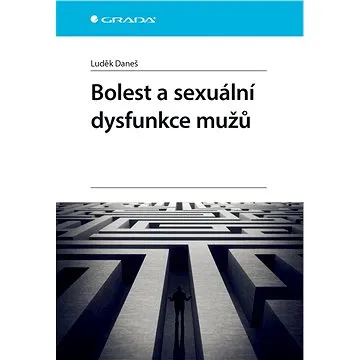 Bolest a sexuální dysfunkce mužů (978-80-271-0677-6)
