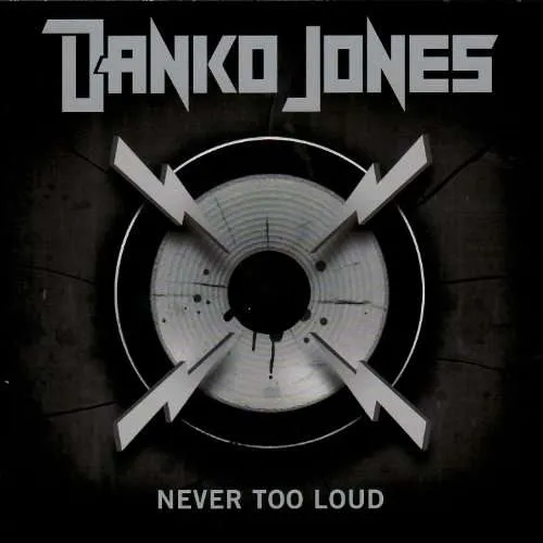Danko Jones, NEVER TOO LOUD, CD