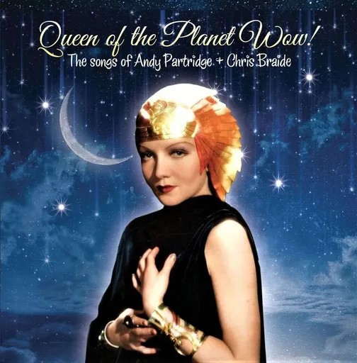 Andy Partridge, QUEEN OF THE PLANET WOW!, CD