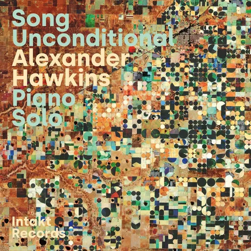 Alexander Hawkins, SONG UNCONDITIONAL (PIANO SOLO), CD