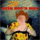 DM Bob & The Deficits, Bush Hog'N Man Dm Bob And The Deficits CD Album, CD