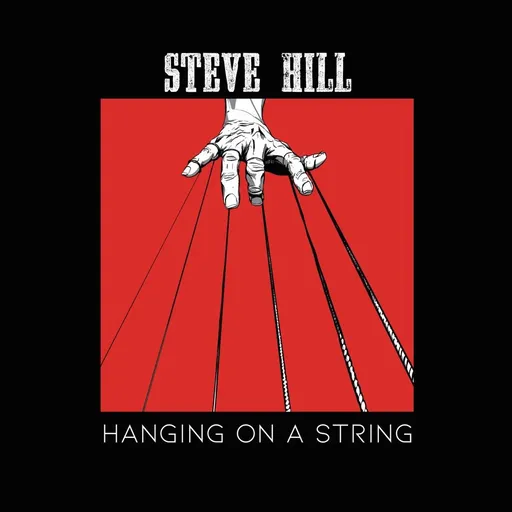 Steve Hill, Hill Steve Hanging on a string 1 CD, CD