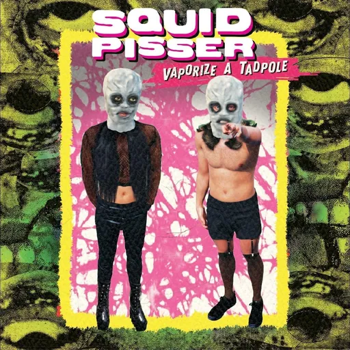 Squid Pisser, VAPORIZE A TADPOLE, CD