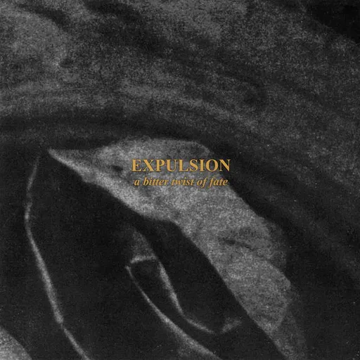 Expulsion, A BITTER TWIST OF FATE, CD