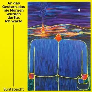 Buntspecht, AN DAS GESTERN, DAS NIE MORGEN WURDEN DARFTE, CD