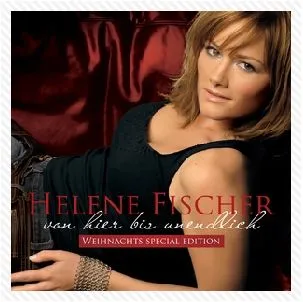 Helene Fischer, VON HIER BIS UNENDLICH XMA, CD