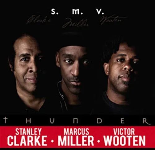S.M.V., S.M.V. Stanley Clarke Marcus Miller & Victor Wooten Thunder CD, CD