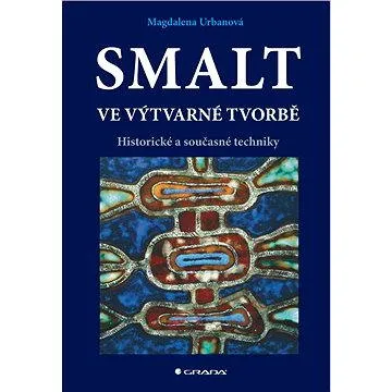 Smalt ve výtvarné tvorbě (978-80-247-4876-4)