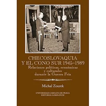 Checoslovaquia y el Cono Sur 1945-1989 (9788024627663)