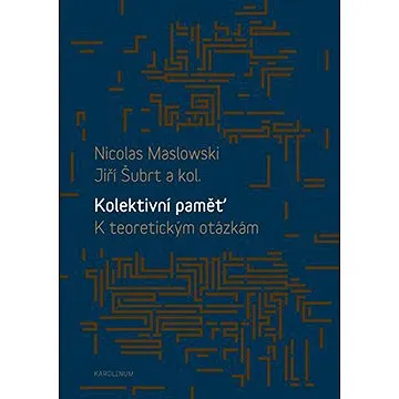 Kolektivní paměť. K teoretickým otázkám (9788024626963)