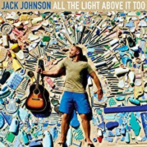 Jack Johnson, JOHNSON JACK: ALL THE LIGHT ABOVE IT CD, CD