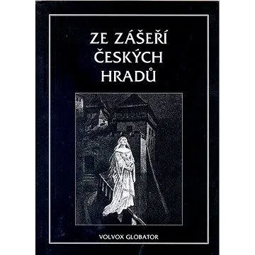 Ze zášeří českých hradů (978-80-720-7659-8)