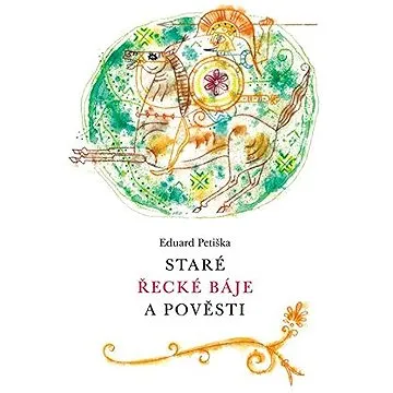 Staré řecké báje a pověsti (9788025721919)