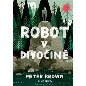 Robot v divočině (978-80-204-5169-9)