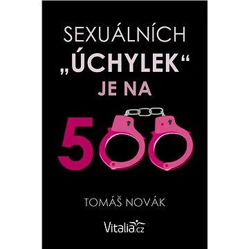 Sexuálních úchylek je na pět set (999-00-015-9743-6)
