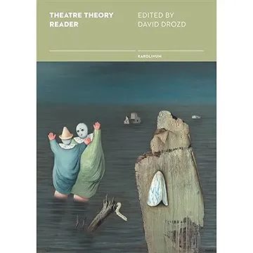 Theatre Theory Reader (9788024635798)