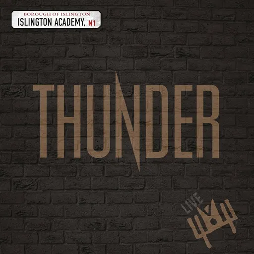 THUNDER - LIVE AT ISLINGTON ACADEMY PREORDER: 7.12.2023 LP