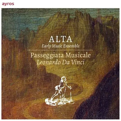 ALTA Early Music Ensemble, PASSEGGIATA MUSICALE. LEONARDO DA VINCI, CD