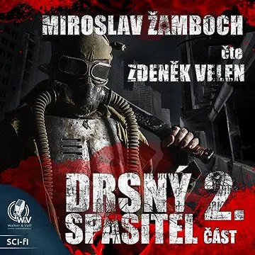 Drsný spasitel - Část 2.