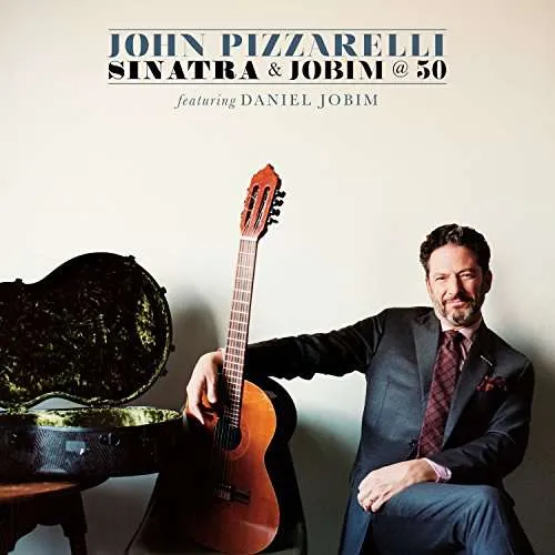 John Pizzarelli Trio, PIZZARELLI, JOHN - SINATRA & JOBIM @ 50, CD