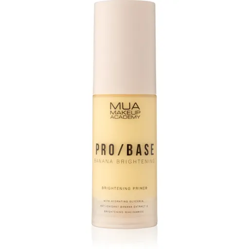 MUA Makeup Academy PRO/BASE Banana Brightening rozjasňujúca podkladová báza 30 ml
