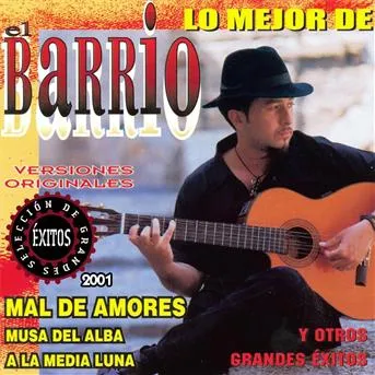 El Barrio, LO MEJOR DE -MAL DE AMORE Y OTROS EXITOS, CD