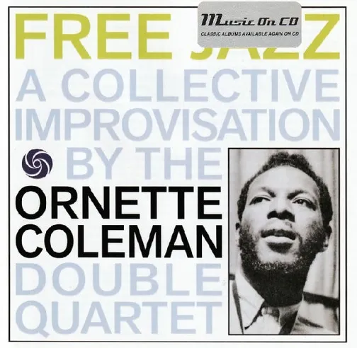 Ornette Coleman, The Ornette Coleman Double Quartet - Free Jazz, CD