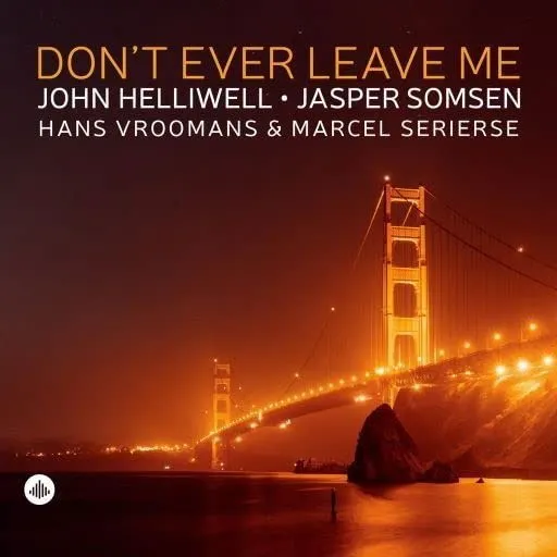 John Helliwell, HELLIWELL, JOHN / JASPER - DON\'T EVER LEAVE ME CD, CD