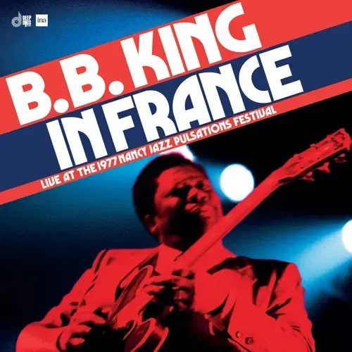 B. B. King, In France: Live At The 1977 Nancy Jazz Pulsations Festival, CD