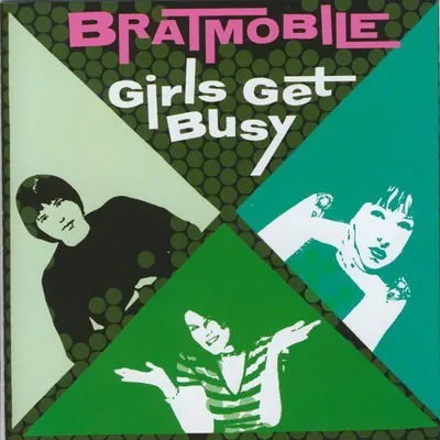 Bratmobile, GIRLS GET BUSY, CD
