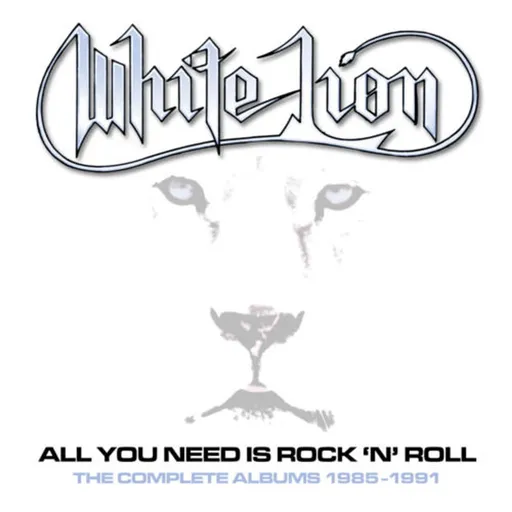 White Lion, ALL YOU NEED IS ROCK 'N' ROLL - THE COMPLETE ALBUMS 1985-1991, CD
