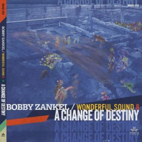 Bobby Zankel & the Wonderful Sound 6, A Change of Destiny CD, CD