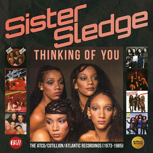 Sister Sledge, Thinking Of You (The Atco/Cotillon/Atlantic Recordings 1973-1985) (Box Set), CD