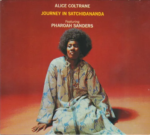 Alice Coltrane, Alice Coltrane Featuring Pharoah Sanders - Journey In Satchidananda, CD