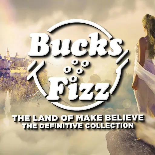 Bucks Fizz, LAND OF MAKE BELIEVE, CD
