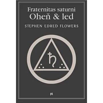 Fraternitas saturni. Oheň a led (978-80-720-7854-7)