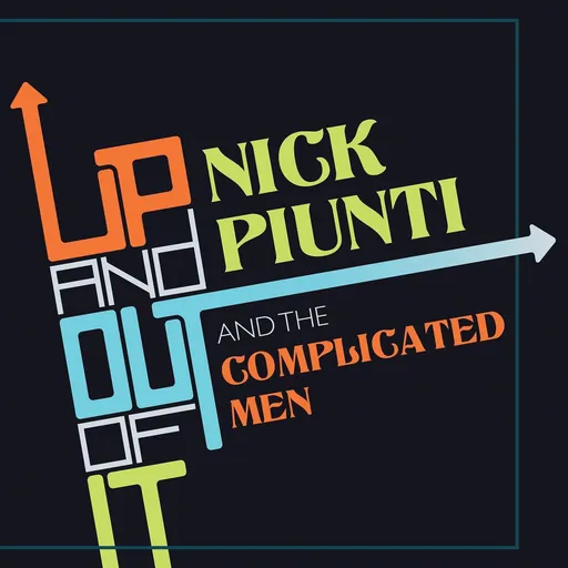 Up and Out of It Nick Piunti & The Complicated Men Vinyl Gatefold Cover