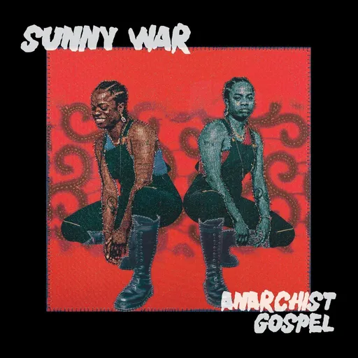 Anarchist Gospel - Sunny War LP