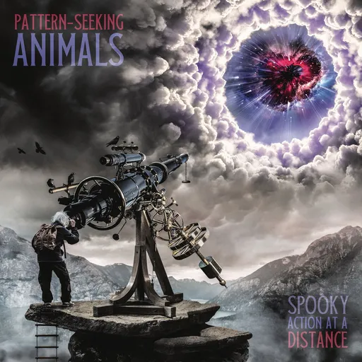 Pattern-Seeking Animals: Spooky Action At a Distance LP